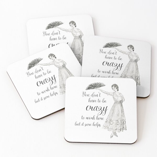 Item preview, You Don't Have to Be Crazy to Work Here - Funny Workplace Quote  designed and sold by SWildDesign.
