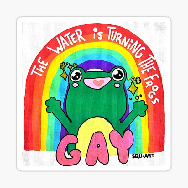 The water is turning the frogs gay! Sticker