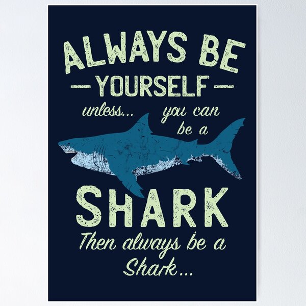 Item preview, Always be a Shark designed and sold by IncognitoMode.