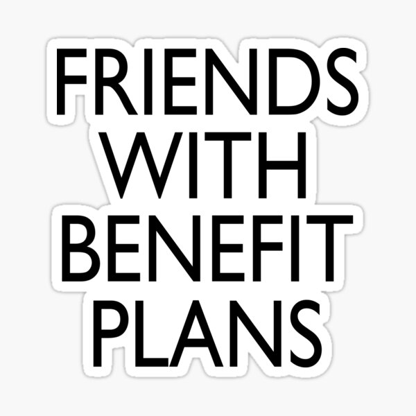 Item preview, Friends with Benefit Plans designed and sold by Ripper19.