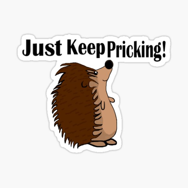 Item preview, Just Keep Pricking!  designed and sold by CatGirl101.