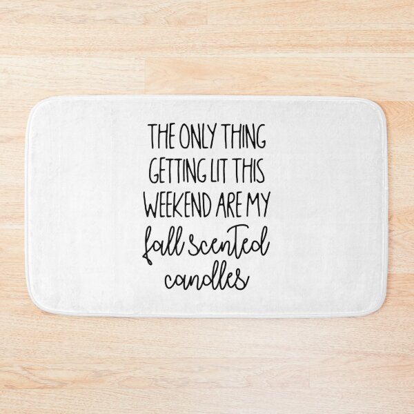 Item preview, The Only Thing Getting Lit This Weekend Are My Fall Scented Candles designed and sold by kjanedesigns.