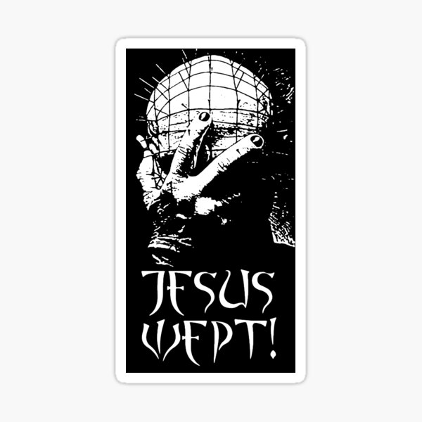 JESUS WEPT! Sticker