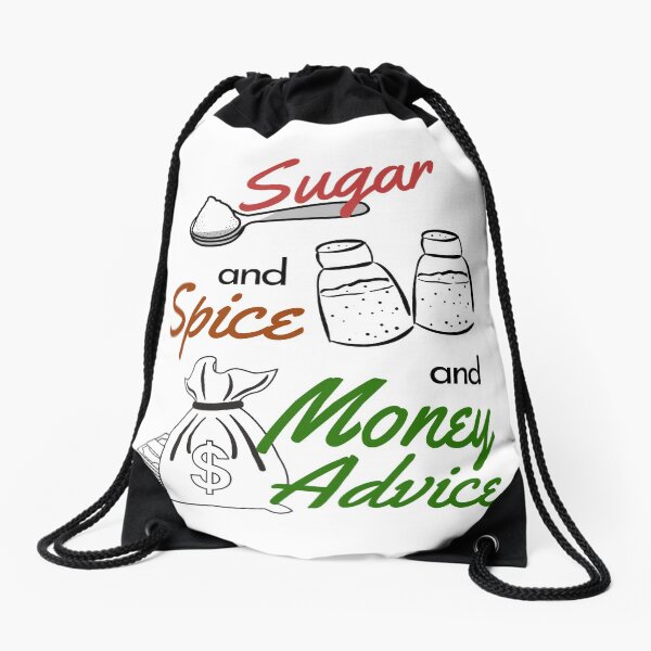 Sugar and Spice and Money Advice Drawstring Bag
