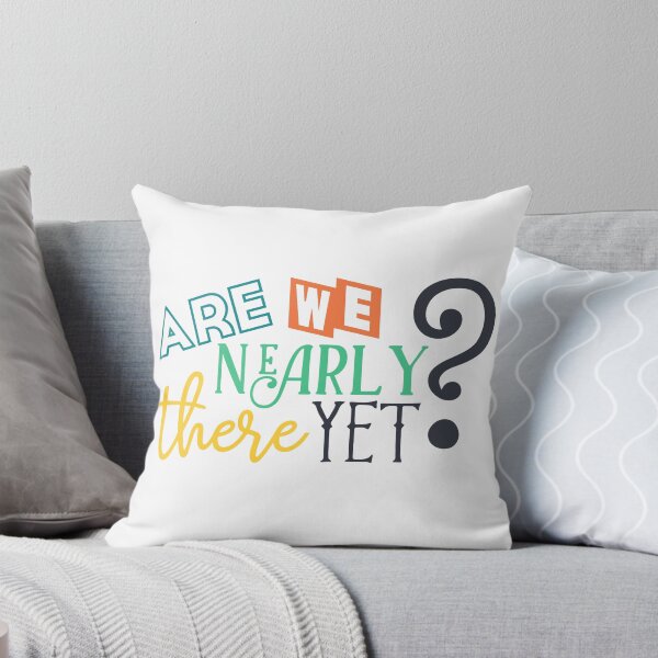 Item preview, Are We Nearly There Yet designed and sold by vibesofcolor.