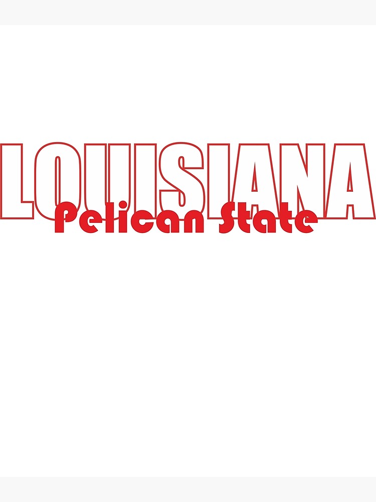 State Of Louisiana Pelican State Nickname Of Louisiana Greeting Card By Oleo79 Redbubble