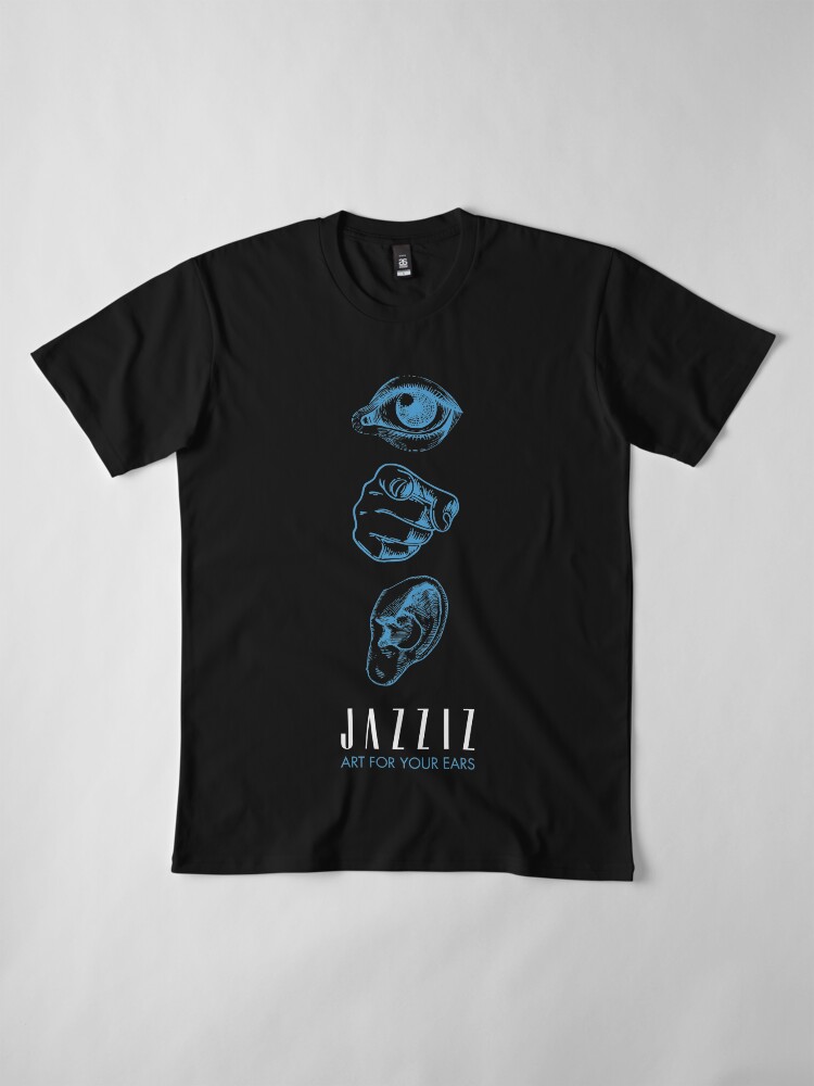 Alternate view of JAZZIZ “Art For Your Ears” Premium T-Shirt