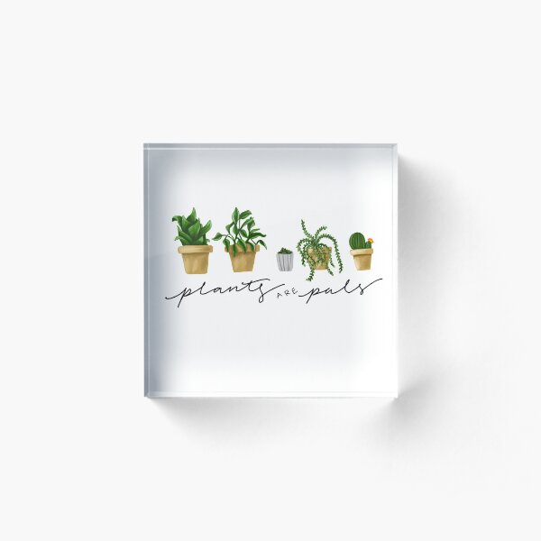 Plants are Pals Acrylic Block