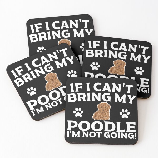 Item preview, If I can't bring my Poodle I'm not going t shirt designed and sold by Dan66.