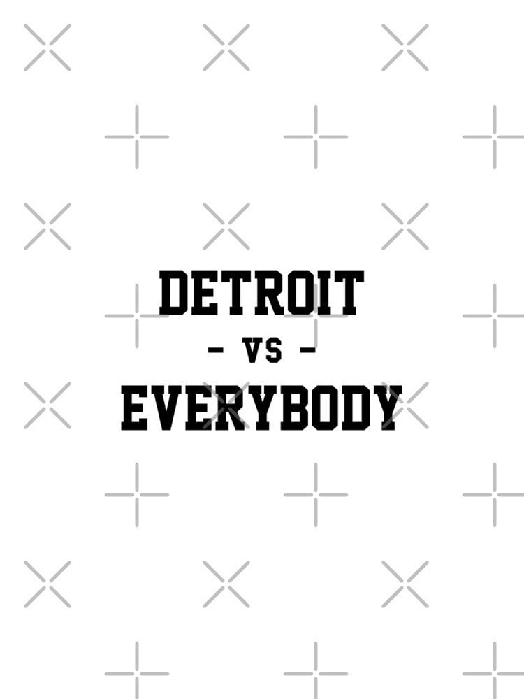 Detroit vs Everybody by heeheetees