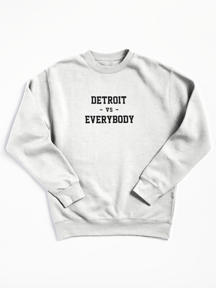 Thumbnail 2 of 7, Pullover Sweatshirt, Detroit vs Everybody designed and sold by heeheetees.
