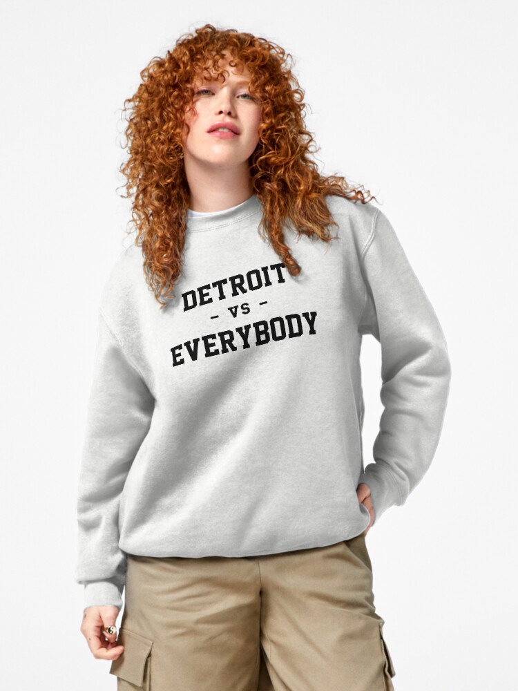 Thumbnail 4 of 7, Pullover Sweatshirt, Detroit vs Everybody designed and sold by heeheetees.