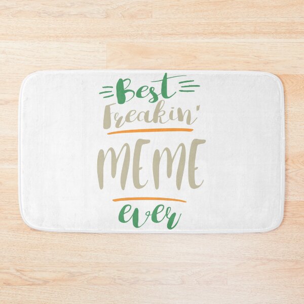 Item preview, Best Freakin' Meme designed and sold by RafaelLopezz.
