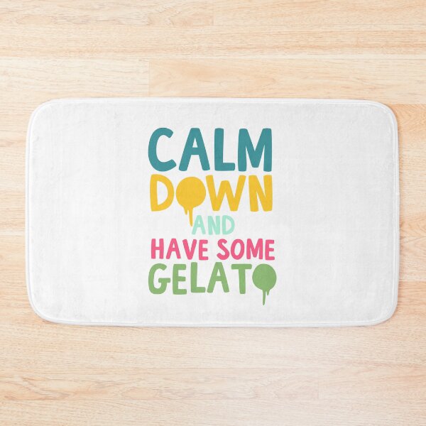 Item preview, Calm Down And Have Some Gelato designed and sold by thingsandthings.