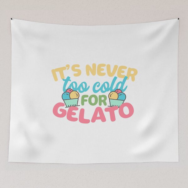 Item preview, It's Never Too Cold For Gelato designed and sold by thingsandthings.