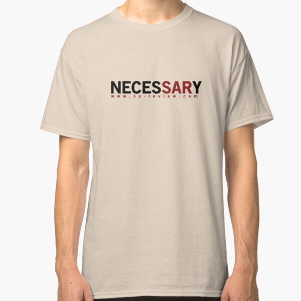 NECESSARY - San Antonio Review Classic T-Shirt