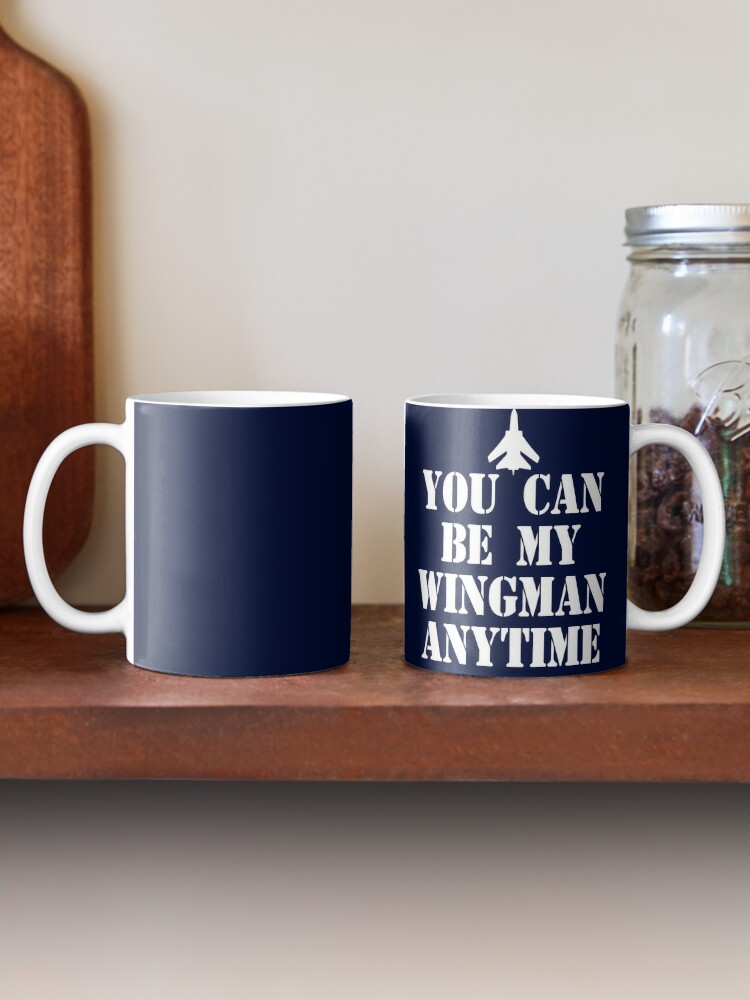 Alternate view of You Can Be My Wingman Anytime Mug