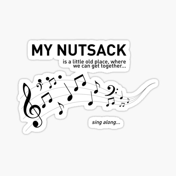 My Nutsack - karaoke singalong humour - black text Sticker