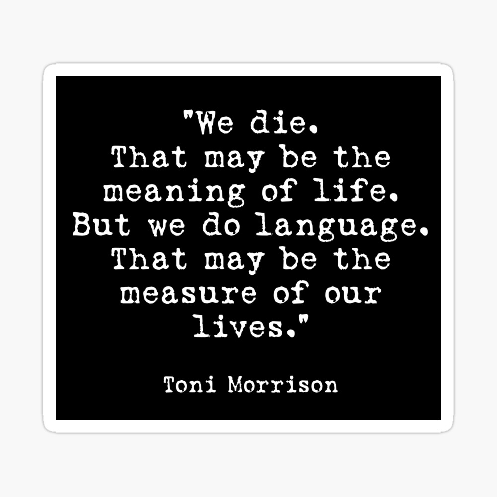 Toni Morrison Quotes On Writing Toni Morrison Quote| Gift For Writers| Lanquage Quotes" Poster By Nada18 |  Redbubble