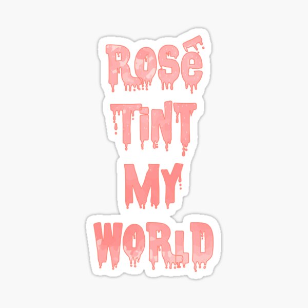 Rosé Tint My World Sticker