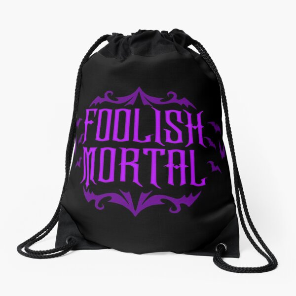 Foolish Mortal Drawstring Bag
