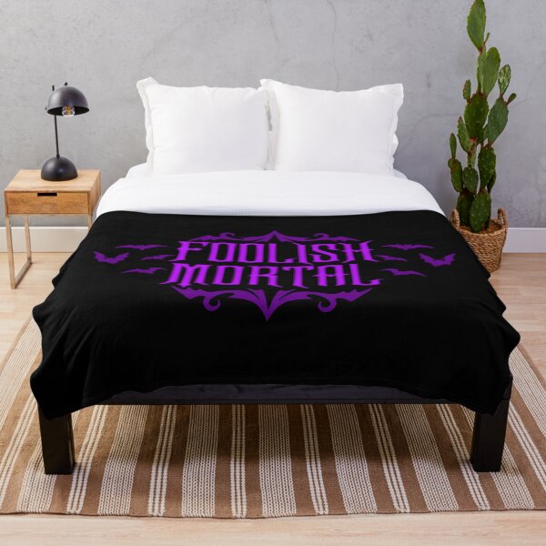 Foolish Mortal Throw Blanket