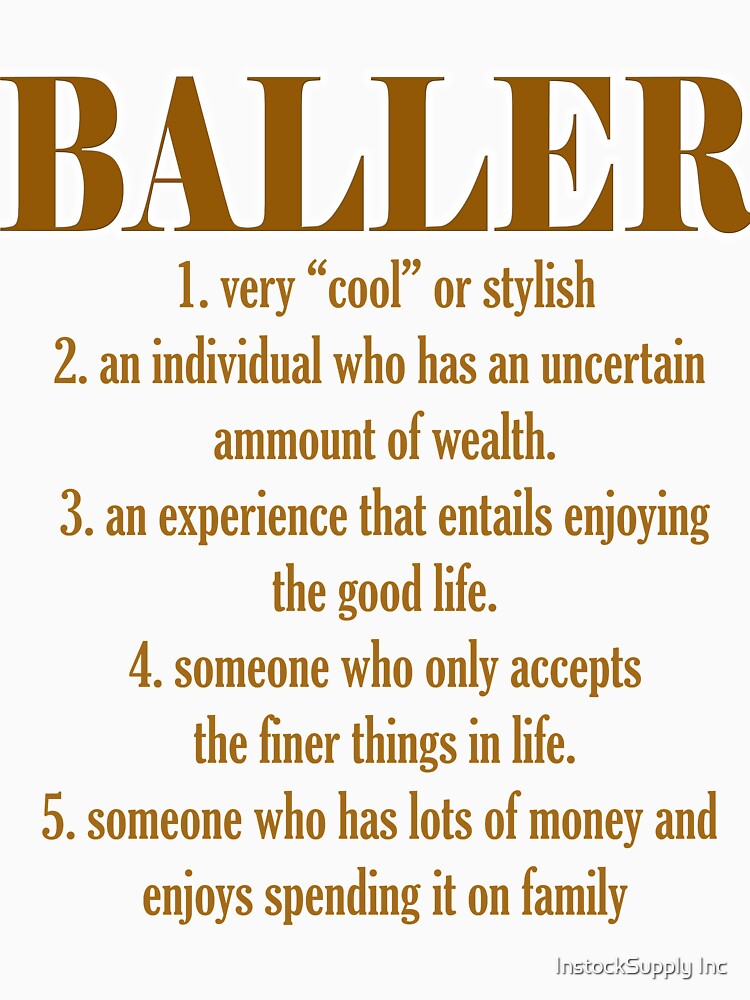 "Definition of a Baller" Tshirt for Sale by 1dealz Redbubble baller shot caller business