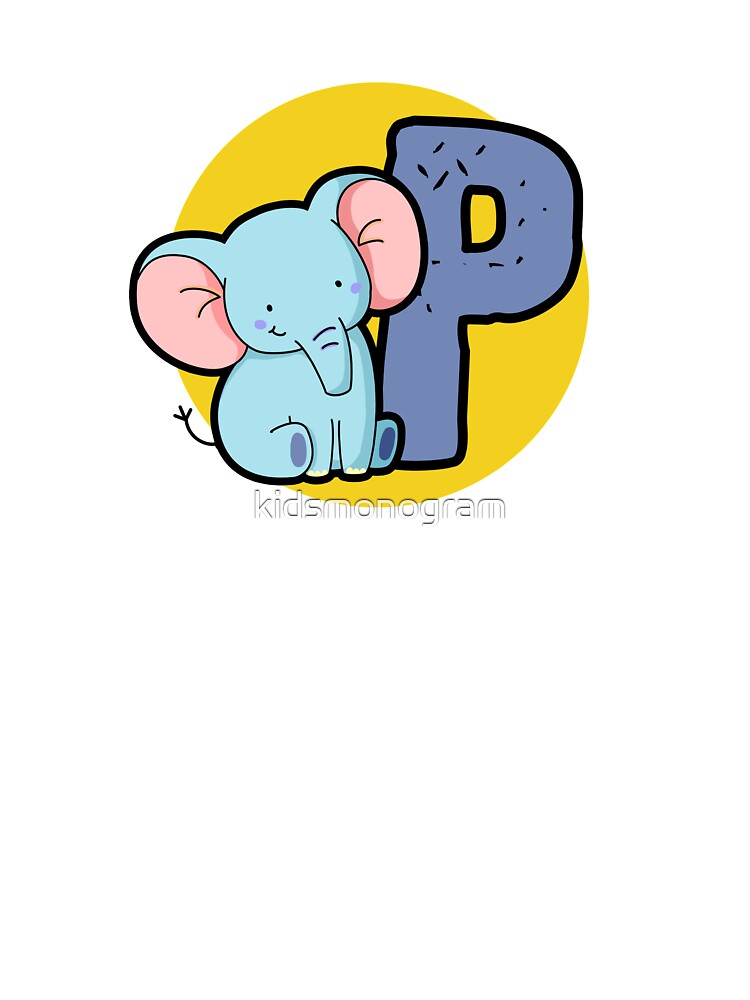 Alphabet Letter P Cute Baby Blue Elephant Kids T Shirt By Kidsmonogram Redbubble