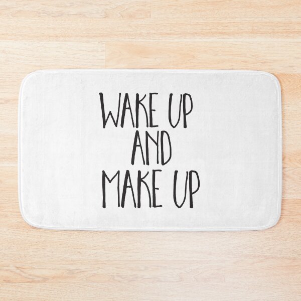 Item preview, WAKE UP AND MAKE UP designed and sold by jazzydevil.