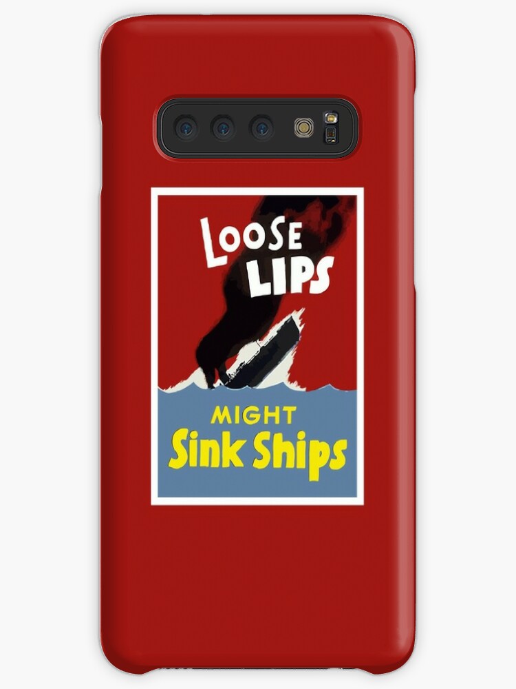 Loose Lips Might Sink Ships Case Skin For Samsung Galaxy By Warishellstore