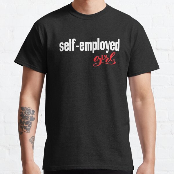 Self Employed Girl Entrepreneur Startup Just Believe in Yourself Inspirational Classic T-Shirt