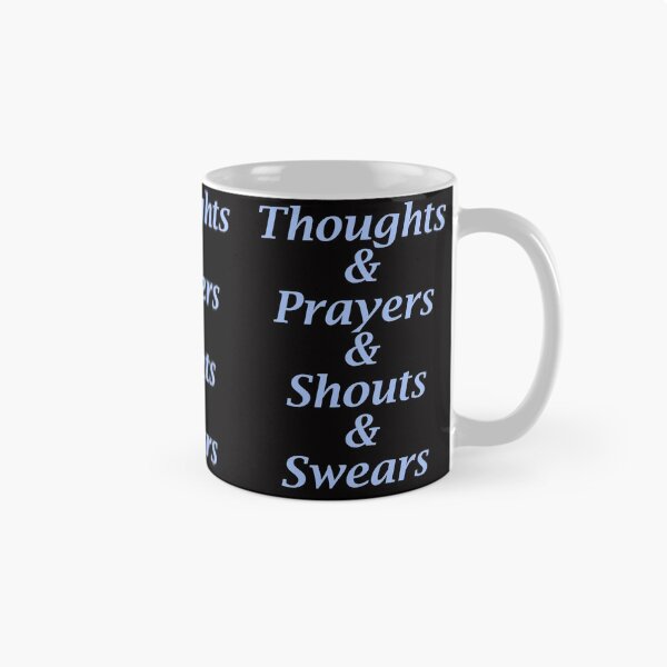 Item preview,  Thoughts & Prayers & Shouts & Swears in Blue designed and sold by GroovyColors.