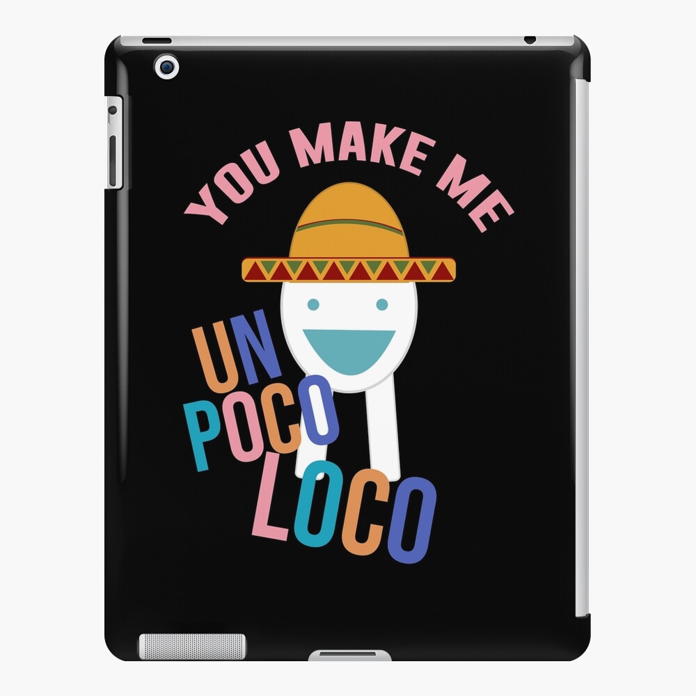 You Make Me Un Poco Loco Ipad Case Skin By Artsylab Redbubble - coco roblox