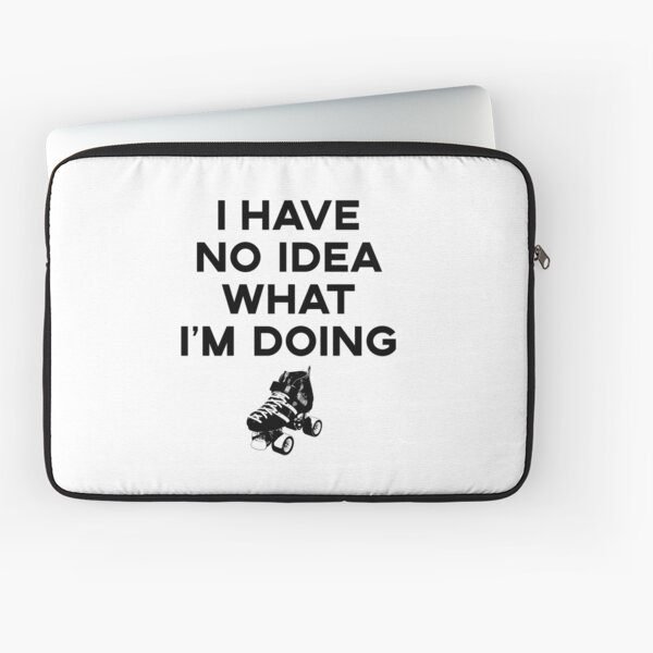 Item preview, I Have No Idea What I'm Doing designed and sold by fearcity.
