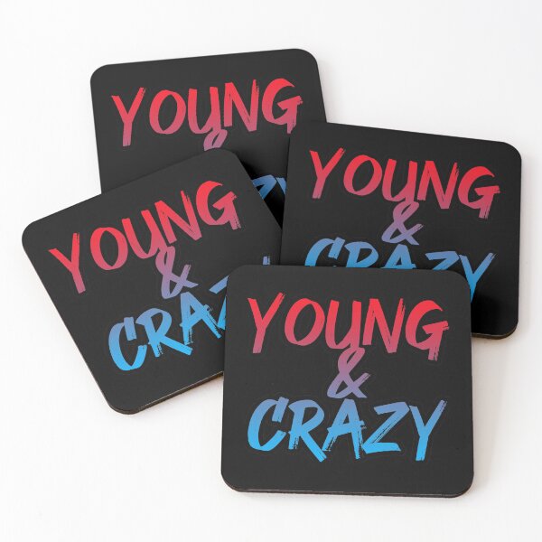 Item preview, Young & Crazy designed and sold by SassyClassyMe.