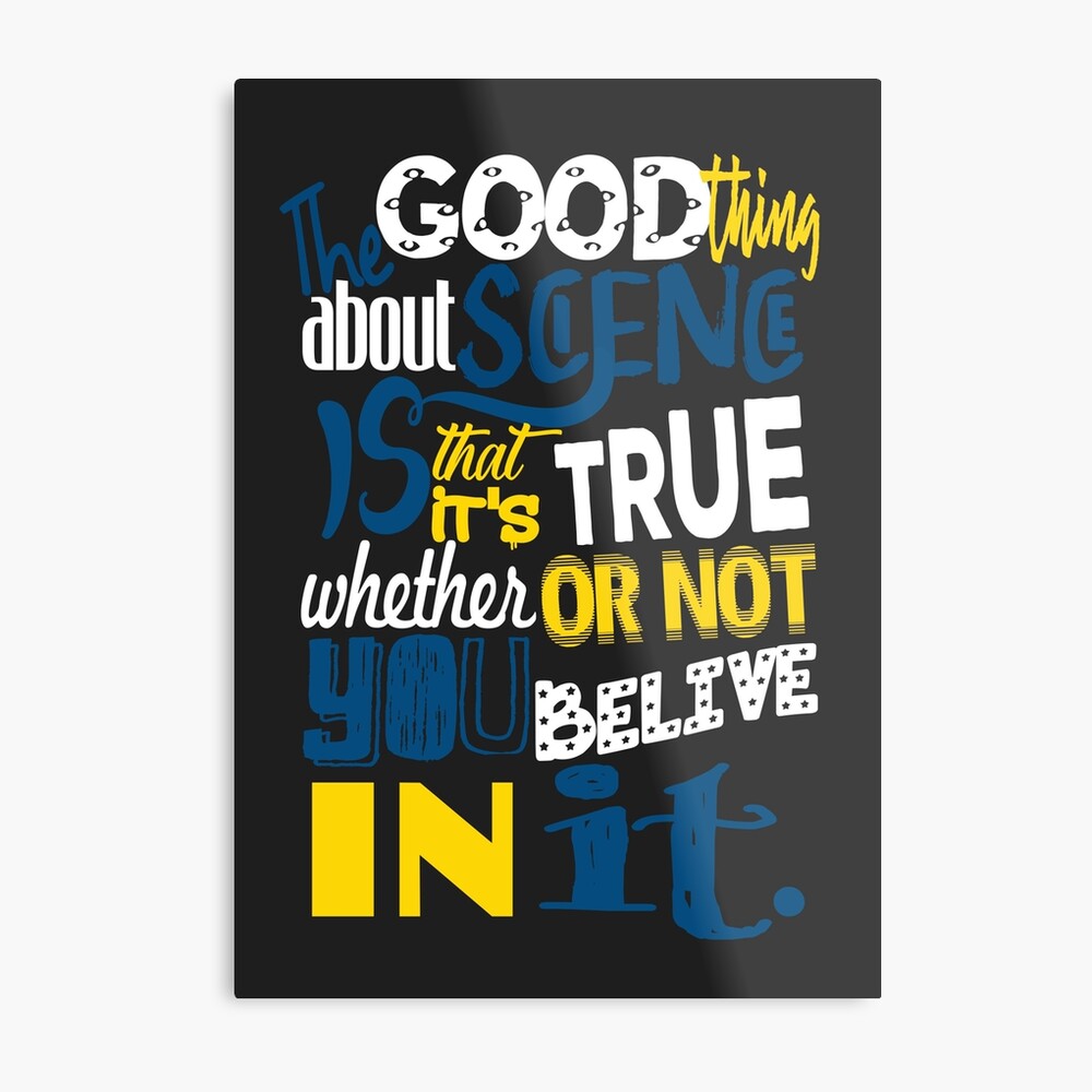 The Good Thing About Science Is That It S True Whether Or Not You Believe In It Canvas Print By Mensijazavcevic Redbubble