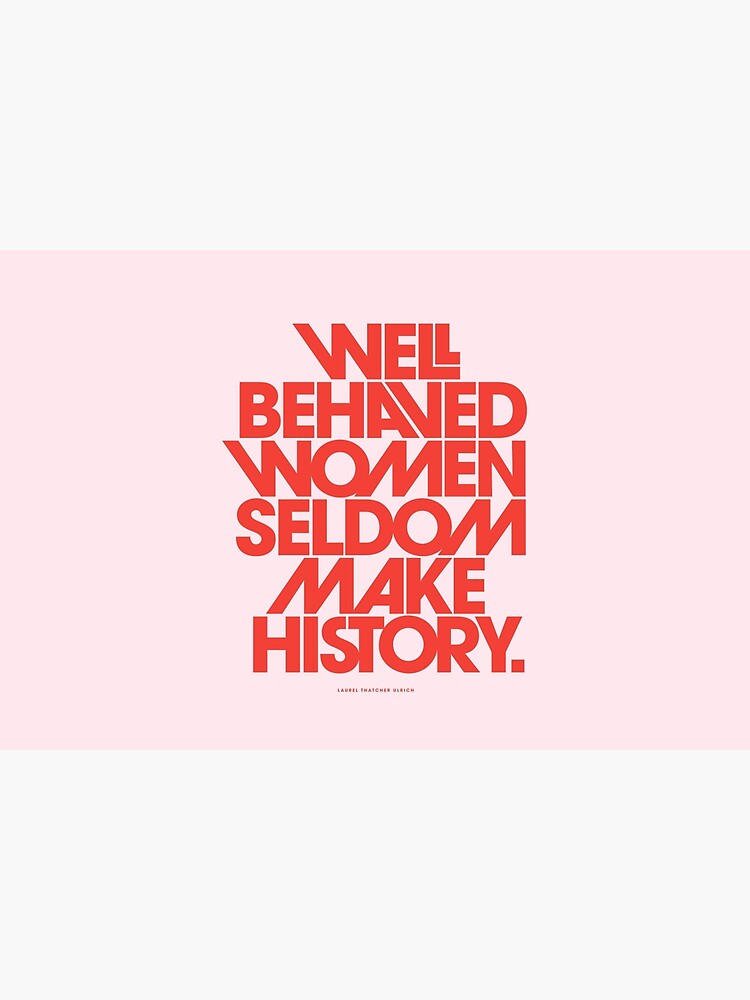 Disover Well Behaved Women Seldom Make History (Pink & Red Version) Bath Mat