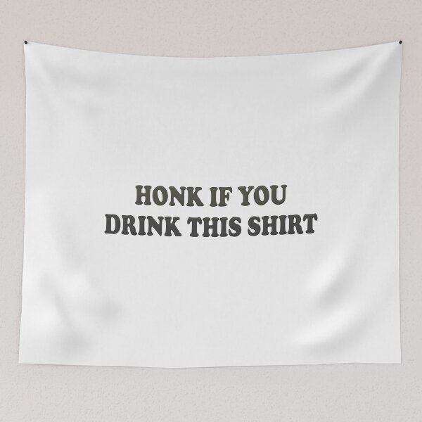 Item preview, HONK IF YOU DRINK THIS SHIRT  designed and sold by PartnerCove.