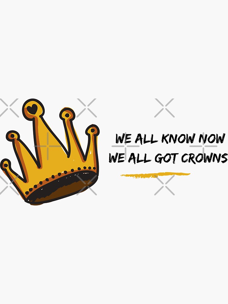 We All Know Now We All Got Crowns - Taylor Swift Lover Album YNTCD