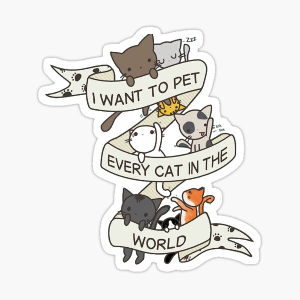 Je veux caresser tous les chats du monde Sticker