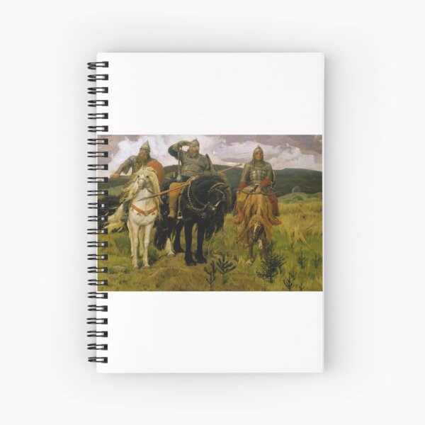 «Богатыри» — Добрыня Никитич, Илья Муромец и Алёша Попович (Картина В. М. Васнецова, 1881—1898) Spiral Notebook