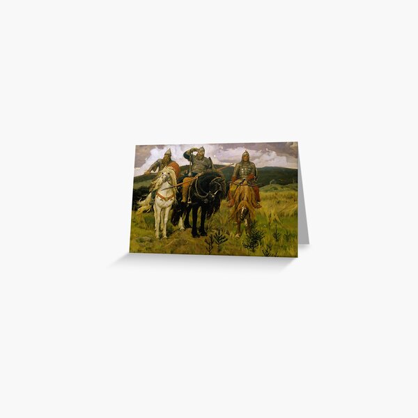 «Богатыри» — Добрыня Никитич, Илья Муромец и Алёша Попович (Картина В. М. Васнецова, 1881—1898) Greeting Card