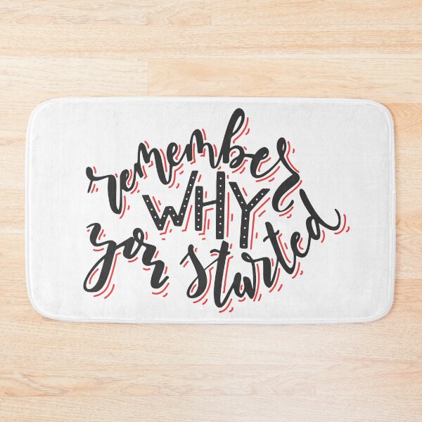 Item preview, Remember why you started designed and sold by HelgaScand.