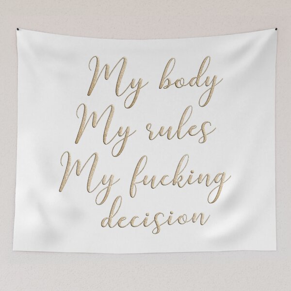 Item preview, My body my rules my fucking decision  designed and sold by Alice Monber’s LETTERING.