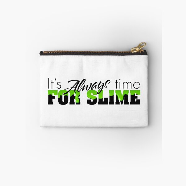 Item preview, It's Always Time for Slime! designed and sold by MomNuzzo.