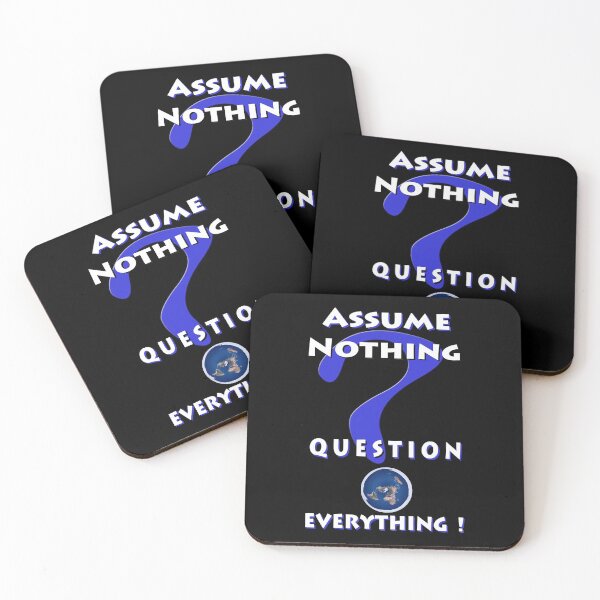 Item preview, Assume Nothing Question Everything! designed and sold by AnubisApparel.