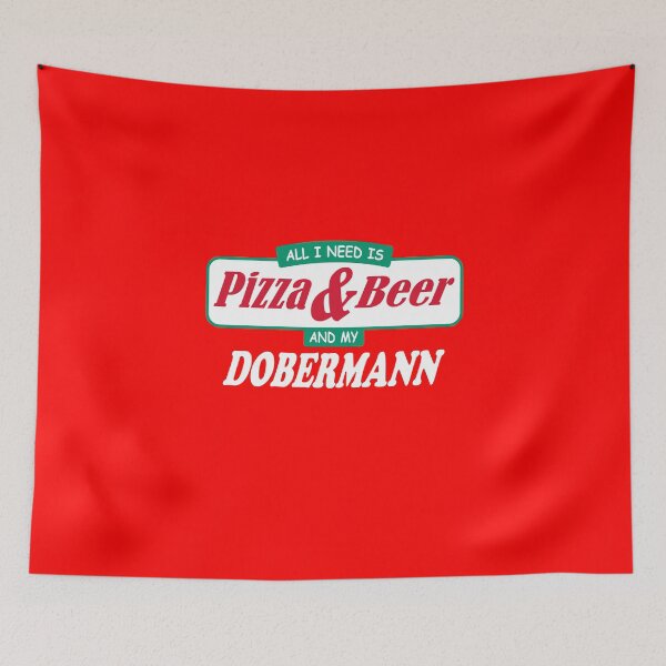 Item preview, All I Need Is Pizza & Beer And My Dobermann designed and sold by StrongVlad.