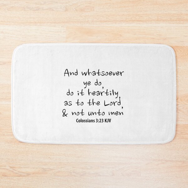 Item preview, Whatsoever ye do, do it heartily. Colossians Bible quote. KJV 3:23 designed and sold by azule1.