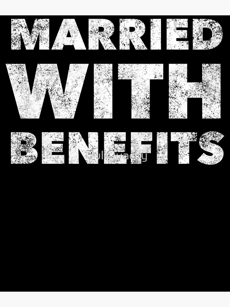 "Married With Benefits Funny Swinger Couple Quote Swingers Humor