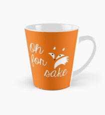 Oh for fox sake Tall Mug